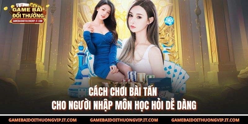 cách chơi bài Tấn
